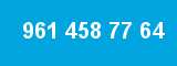 961 458 77 64